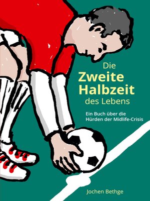 cover image of Die zweite Halbzeit des Lebens